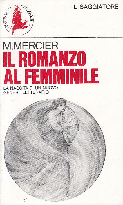 LS- IL ROMANZO AL FEMMINILE - MERCIER - SAGGIATORE -- 1a ED. - 1979 - B - ZFS107