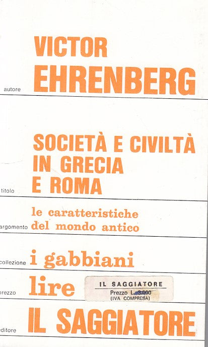 Società civiltà in Grecia e Roma- Ehrenberg- Saggiatore Gabbiani- 1a ed.- ZFS107