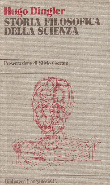 LS- STORIA FILOSOFICA DELLA SCIENZA - DINGLER - LONGANESI --- 1979 - B - ZFS231