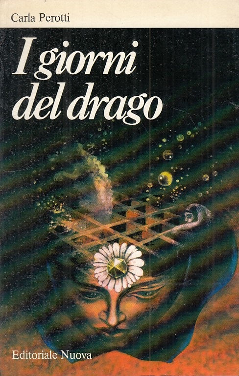 I giorni del drago - Carla Perotti - Editoriale Nuova - 1a ed. - ZFS297