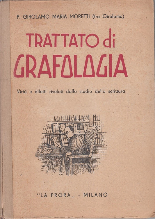 LS- TRATTATO DI GRAFOLOGIA - MORETTI - LA PRORA --- 1944 - C - ZFS309