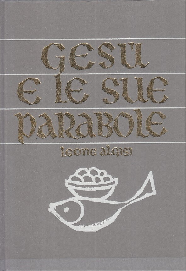 LS- GESU' E LE SUE PARABOLE - ALGISI - MARIETTI --- 1964 - CS - ZFS322