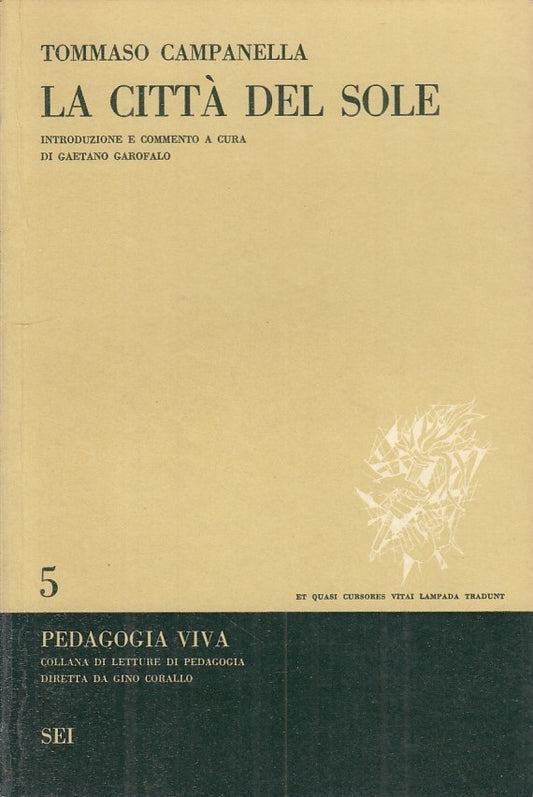 LS- LA CITTA' DEL SOLE - CAMPANELLA - DEI - PEDAGOGIA VIVA -- 1969 - B - ZFS90
