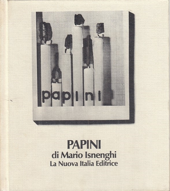 LN- GIOVANNI PAPINI - MARIO ISNENGHI - NUOVA ITALIA --- 1976 - C - ZFS322