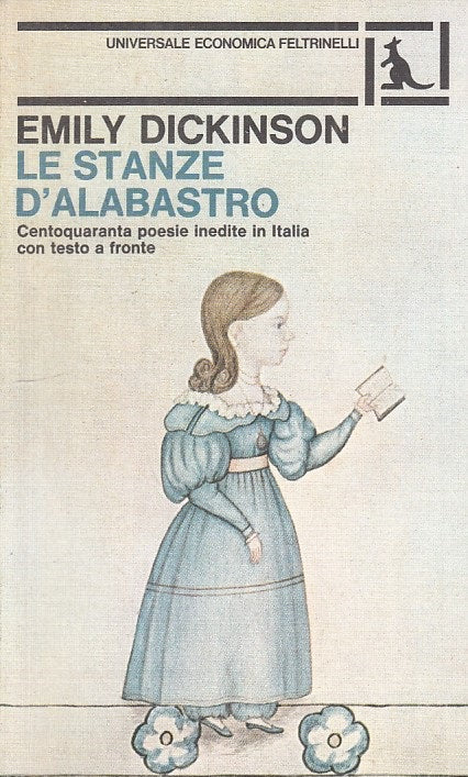 Le Stanze d'Alabastro 140 poesie- Emily Dickinson- Feltrinelli UE- 1a ed.-ZFS107