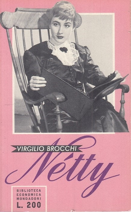 Netty - Virgilio Brocchi - Mondadori Biblioteca economica 40 - 1955 - ZFS107