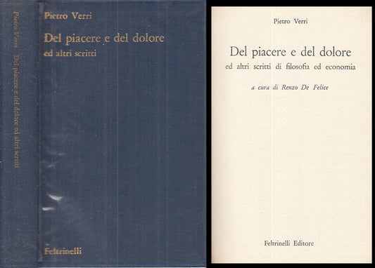 LS- DEL PIACERE E DEL DOLORE - VERRI - FELTRINELLI -- 1a ED.- 1964 - BS - ZFS322