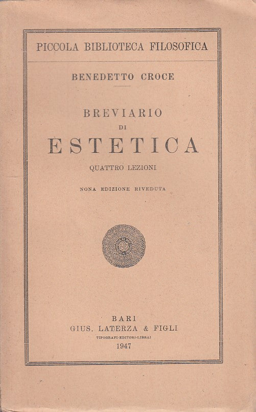 LS- BREVIARIO DI ESTETICA - CROCE - LATERZA - FILOSOFICA -- 1947 - B - ZFS4