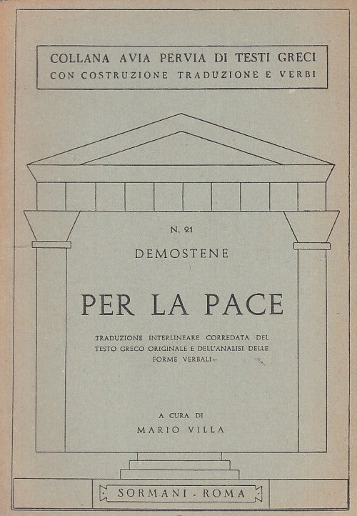 LS- PER LA PACE - DEMOSTENE - SORMANI - TESTI GRECI -- 1958 - B - ZFS4