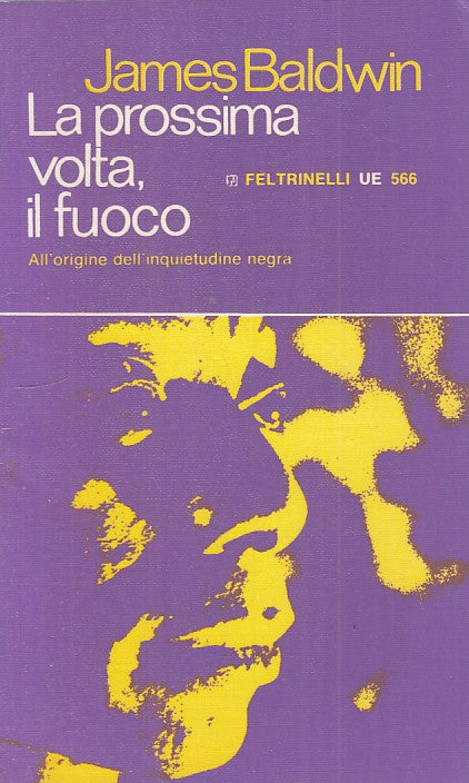 LS- LA PROSSIMA VOLTA, IL FUOCO - BALDWIN - FELTRINELLI --- 1968 - B - ZFS320
