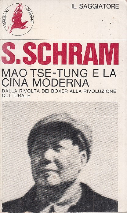 LS- MAO TSE TUNG E LA CINA MODERNA - SCHRAM - SAGGIATORE --- 1968 - B - ZFS320
