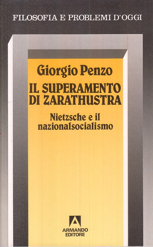 LS- IL SUPERAMENTO DI ZARATHUSTRA - PENZO - ARMANDO --- 1987 - B - YFS486