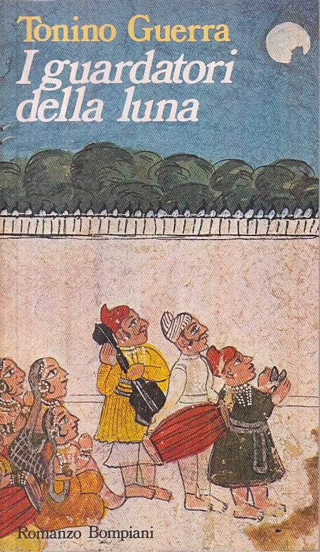 LN- I GUARDATORI DELLA LUNA - GUERRA - BOMPIANI -- 1a ED. - 1981 - B - ZFS246