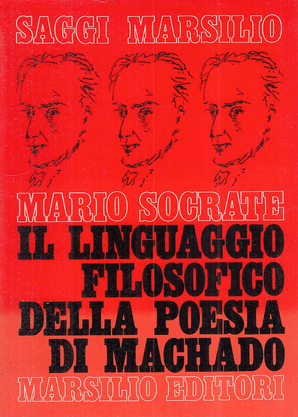 LS- LINGUAGGIO FILOSOFICO POESIA MACHADO- SOCRATE- MARSILIO --- 1972 - B - ZFS18