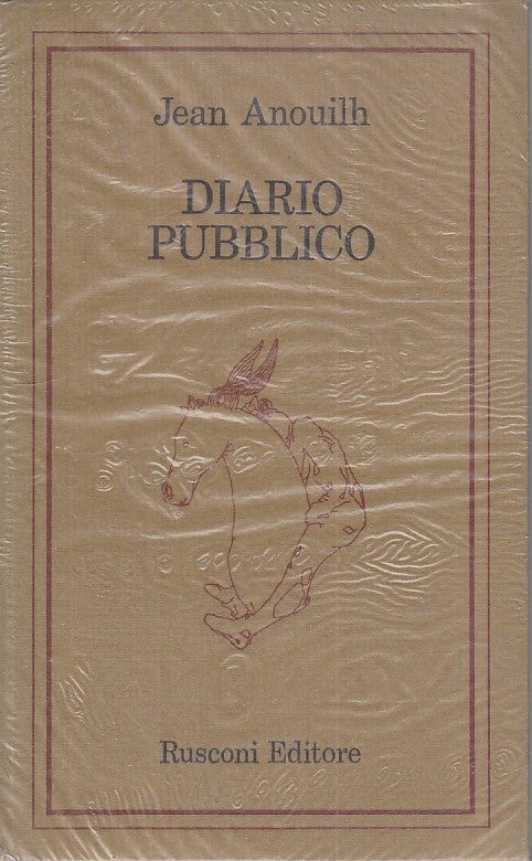 LN- DIARIO PUBBLICO SIGILLATO - ANOUILH - RUSCONI --- 1974 - B - ZFS106