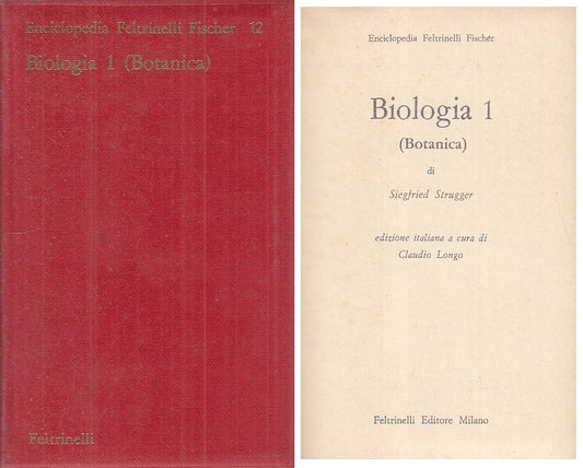 Biologia 1 Botanica - Strugger- Feltrinelli Enciclopedia Fischer- 1a ed.- ZFS106