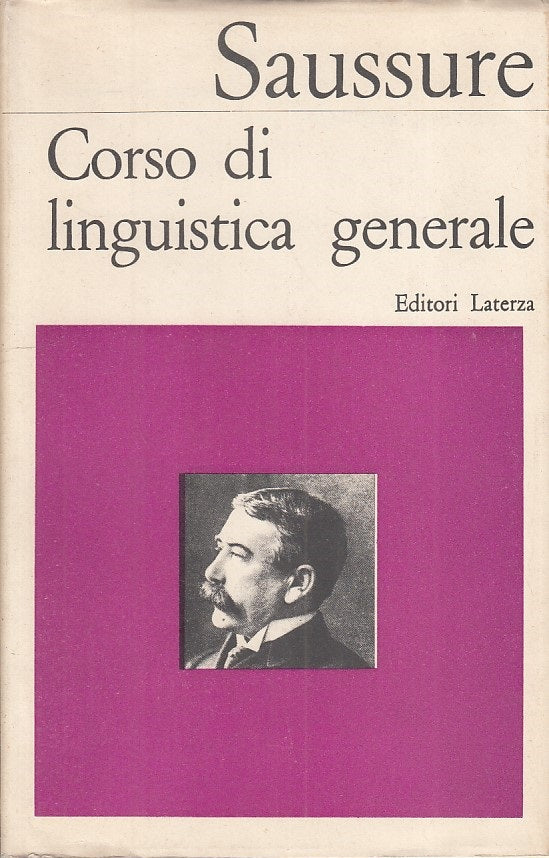 LS- CORSO DI LINGUISTICA GENERALE - SAUSSURE - LATERZA --- 1968 - CS - ZFS243