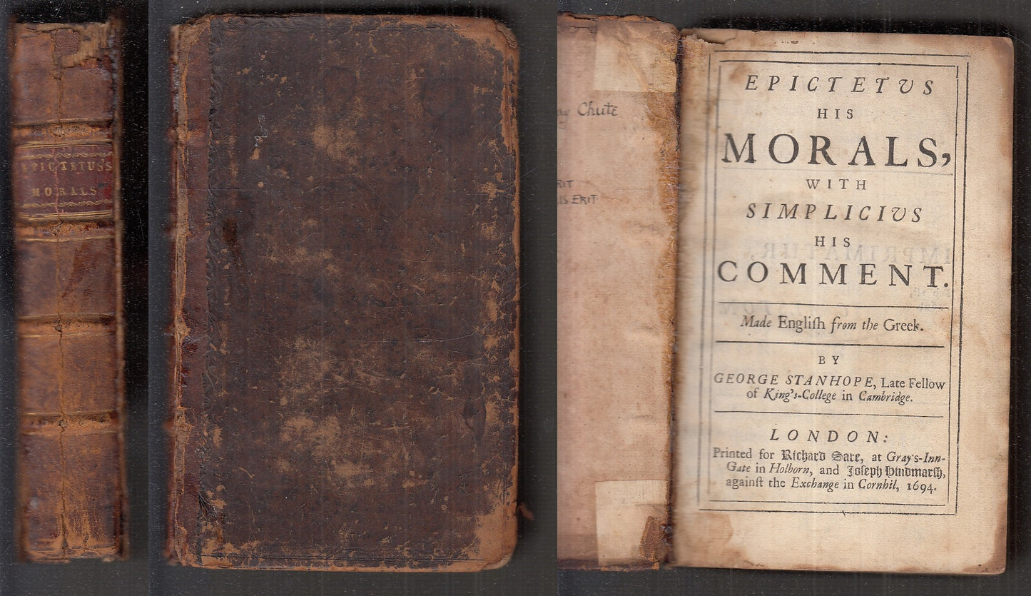 LH- EPICTETUS HIS MORALS SIMPLICIUS COMMENT SEICENTINA- STANHOPE- 1694- C-XFS110