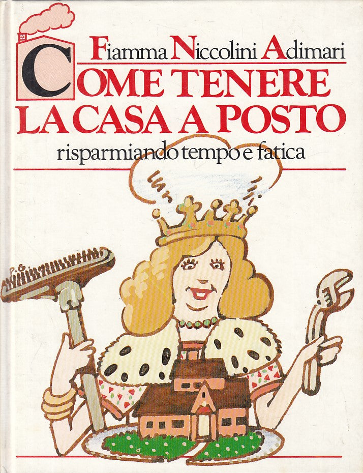 LZ- COME TENERE CASA A POSTO RISPARMIANDO TEMPO FATICA-- CDE--- 1982- C - ZFS328