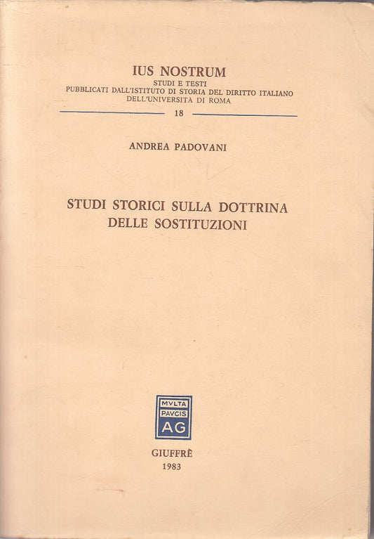 LS- STUDI STORICI DOTTRINA DELLE SOSTITUZIONI -- GIUFFRE' --- 1983 - B - ZFS328