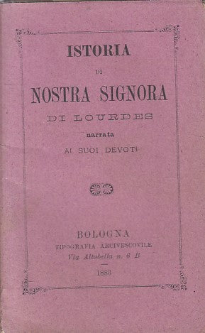 LD- ISTORIA DI NOSTRA SIGNORA DI LOURDES -- BOLOGNA --- 1883 - B - YFS204