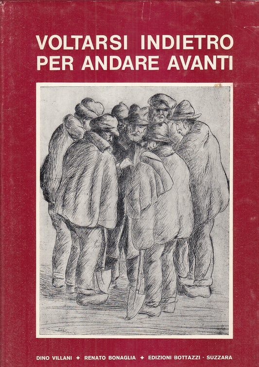 VOLTARSI INDIETRO PER ANDARE AVANTI - BENAGLIA VILLANI---- 19796- CS- YFS928