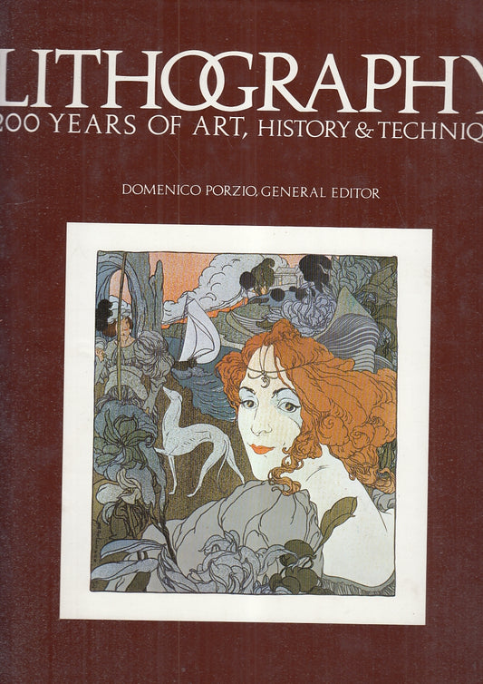LT- LITHOGRAPHY 200 YEARS ART HISTORY TECHNIQUES - PORZIO ---- 1983 - CS- YFS522