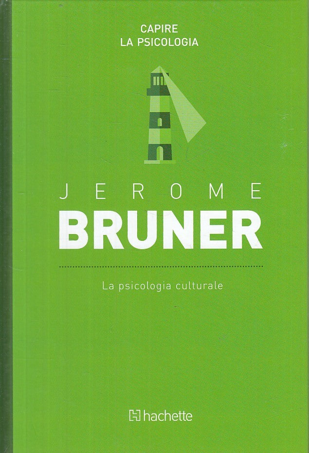 LS- LA PSICOLOGIA CULTURALE - JEROME BRUNER - HACHETTE --- 2016 - C - ZFS26