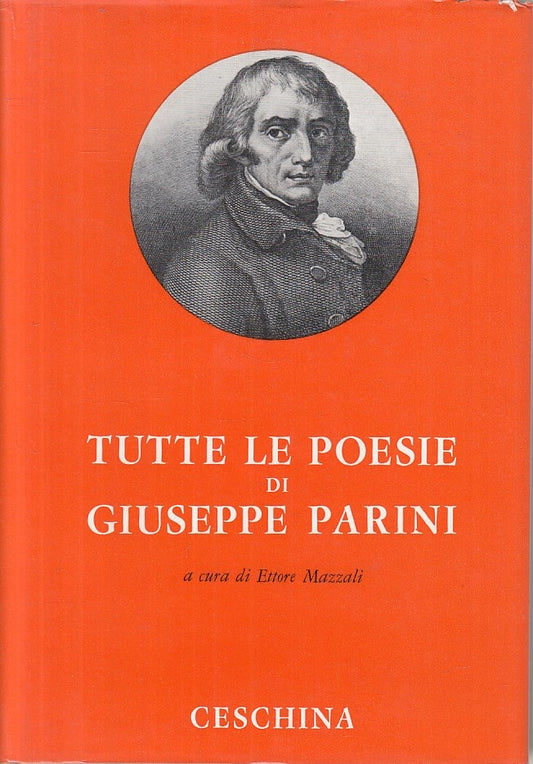 Tutte le poesie di Giuseppe Parini - Ceschina - 1a ed. - ZFS143