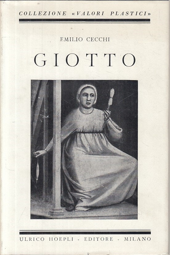 LT- GIOTTO - EMILIO CECCHI - HOEPLI - VALORI PLASTICI -- 1950 - CS - ZFS303