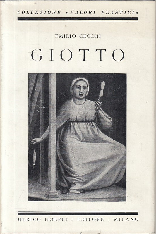 LT- GIOTTO - EMILIO CECCHI - HOEPLI - VALORI PLASTICI -- 1950 - CS - ZFS303