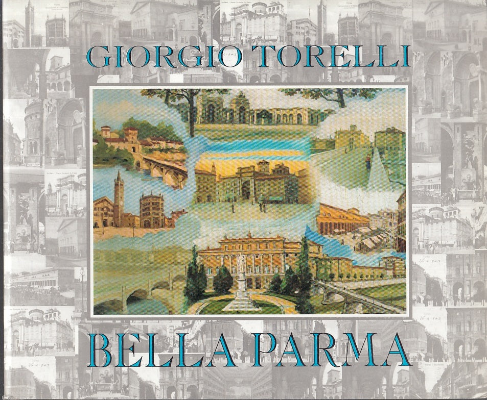 LV- BELLA PARMA - GIORGIO TORELLI - TECNOGRAFICA --- 2001- B- WPR