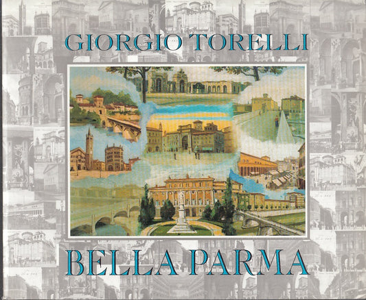 LV- BELLA PARMA - GIORGIO TORELLI - TECNOGRAFICA --- 2001- B- WPR