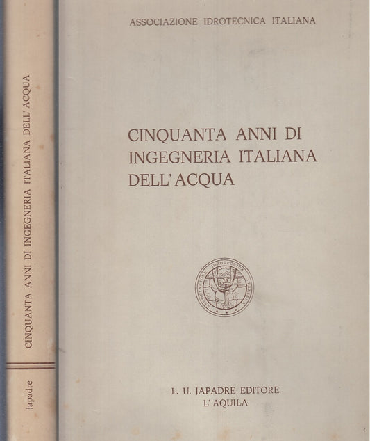 LS- CINQUANTA ANNI DI INGEGNERIA ITALIANA DELL'ACQUA-- JAPADRE--- 1981- CS-YFS717