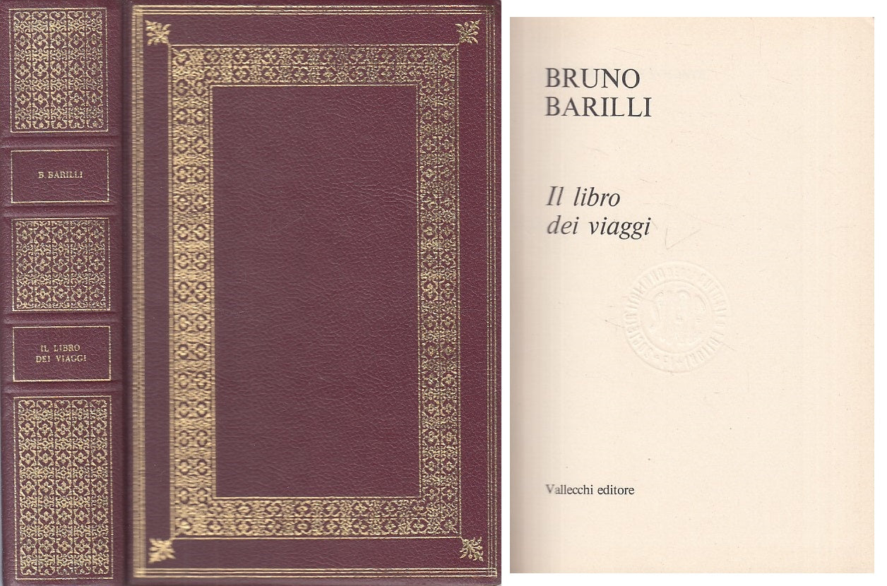 LN- IL LIBRO DEI VIAGGI - BRUNO BARILLI - VALLECCHI --- 1972 - C - ZFS303