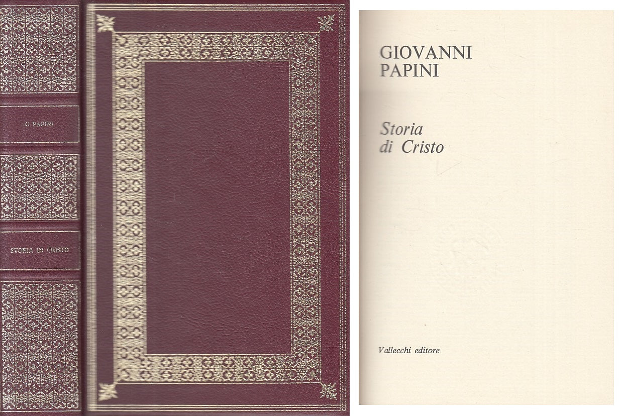 LN- STORIA DI CRISTO - GIOVANNI PAPINI - VALLECCHI --- 1972 - C - ZFS303