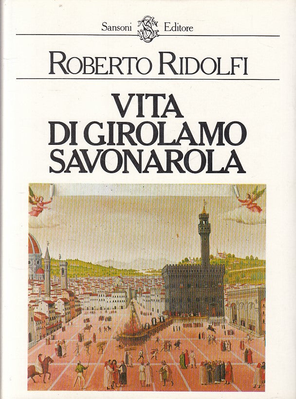 LS- VITA DI GIROLAMO SAVONAROLA - RIDOLFI - SANSONI --- 1981 - CS - ZFS327