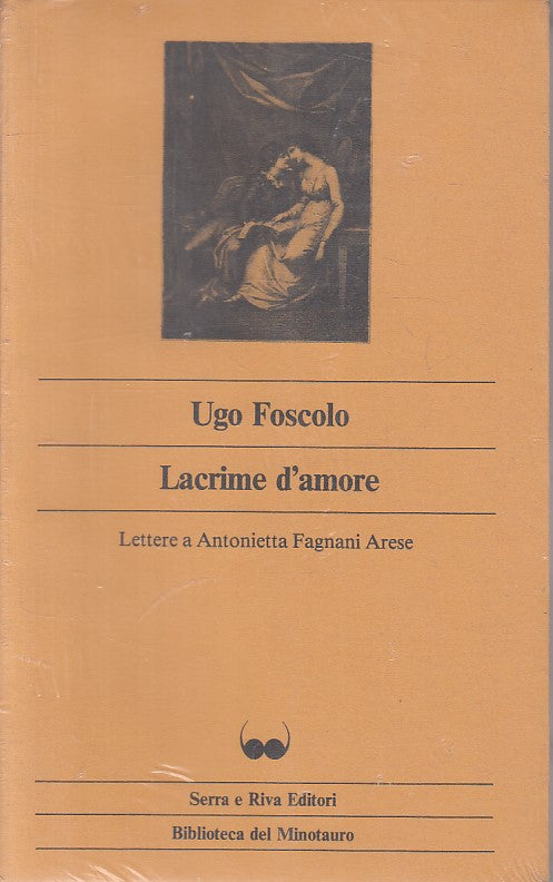 LN- LACRIME D'AMORE SIGILLATO - FOSCOLO - SR - MINOTAURO -- 1981 - BS - ZFS325