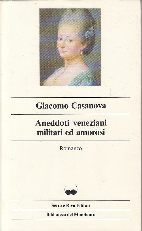 ANEDDOTI VENEZIANI MILITARI ED AMOROSI - CASANOVA - SR--- 1984 - BS - ZFS325