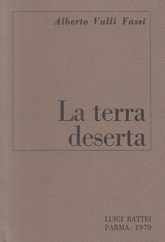 LA TERRA DESERTA - FASSI - BATTEI - POESIA -- 1979 - B - ZFS327