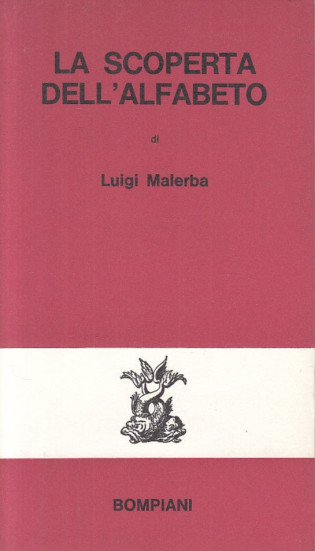 LS- LA SCOPERTA DELL'ALFABETO - MALERBA - BOMPIANI - DELFINI-- 1963 - B - ZFS327
