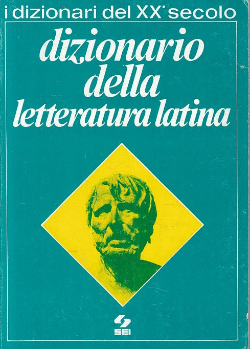 LZ- DIZIONARIO DELLA LETTERATURA LATINA -- SEI --- 1972 - B - ZFS325