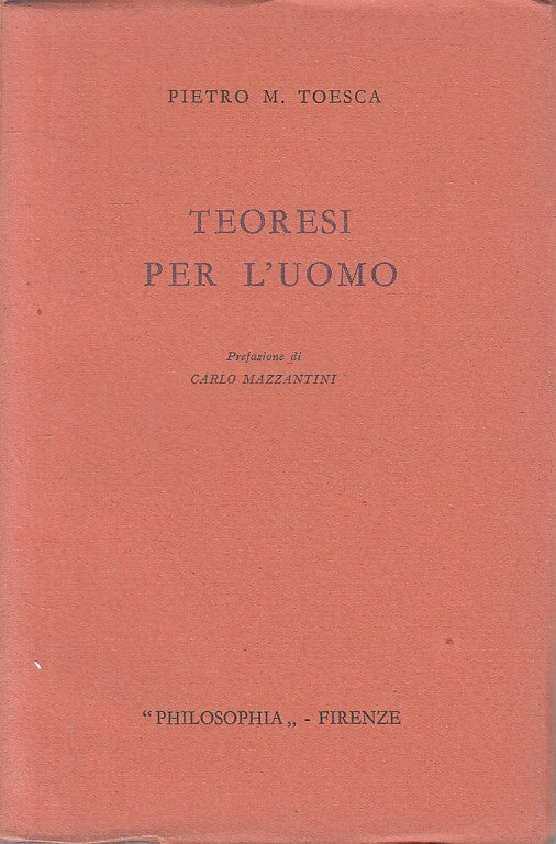 LS- TEORESI PER L'UOMO - TOESCA - PHILOSOPHIA - NUOVI STUDI -- 1958 - B - ZFS325