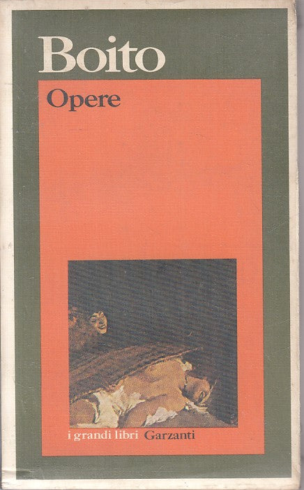 LN- OPERE SIGILLATO - BOITO - GARZANTI - GRANDI LIBRI -- 1984 - B - ZFS325