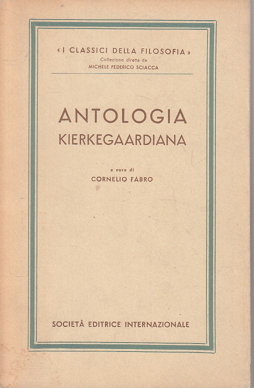 LS- ANTOLOGIA KIERKEGAARDIANA - FABRO - SEI - FILOSOFIA -- 1970 - B - ZFS327