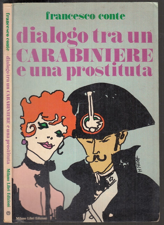 LN- DIALOGO TRA CARABINIERE E PROSTITUTA - PRATT - MILANO LIBRI- 1981- B- XFS112