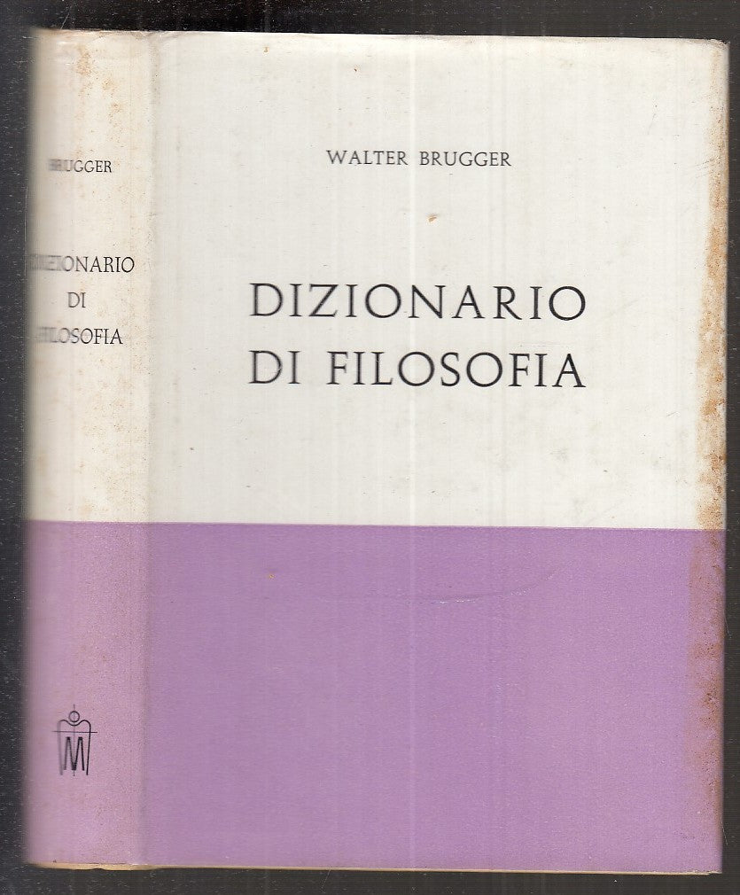 LS- DIZIONARIO DI FILOSOFIA- WALTER BRUGGER- MARIETTI-- 2a ED.- 1964- CS- XFS112