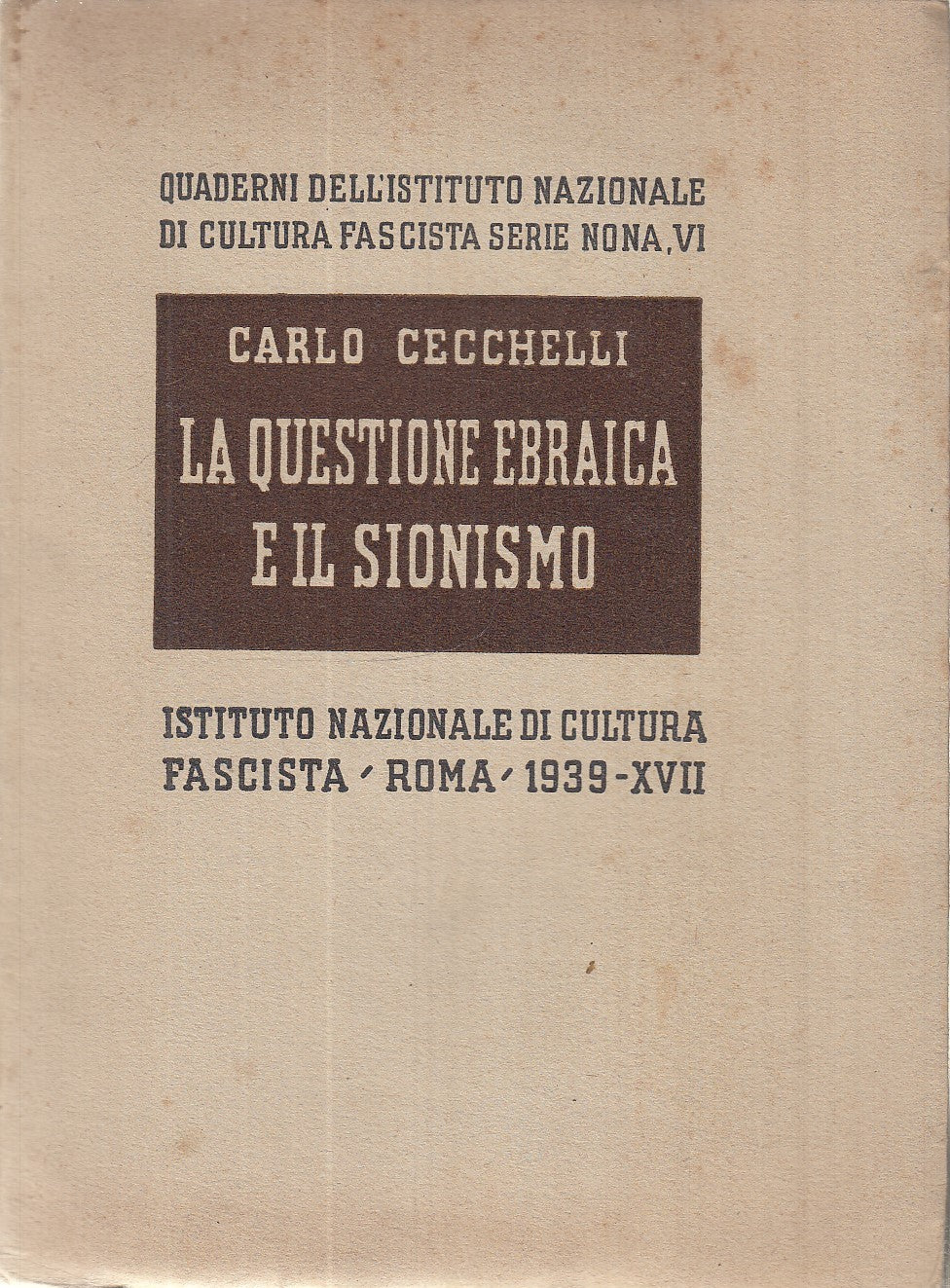 LS- QUESTIONE EBRAICA E SIONISMO- CECCHELLI- CULTURA FASCISTA--- 1939- B- XFS112