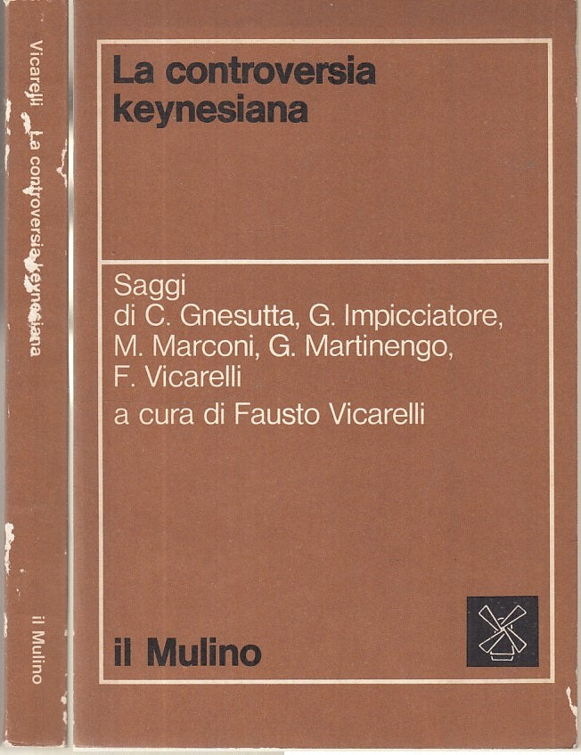 LS- LA CONTROVERSIA KEYNESIANA - VICARELLI - IL MULINO --- 1974 - B - XFS112