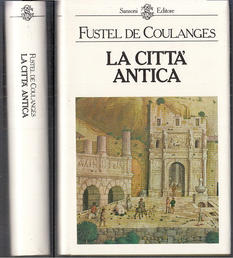 LS- LA CITTA' ANTICA - FUSTEL DE COULANGES - SANSONI -- 1a ED. - 1972- CS- XFS50